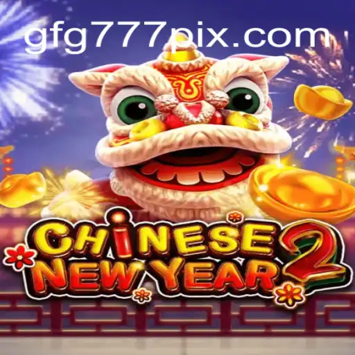 CHINESENEWYEAR2: Um Mergulho no Universo do Jogo com a Chave GFG777